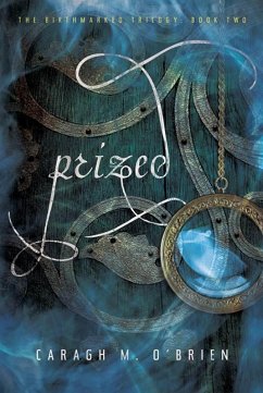 Prized (eBook, ePUB) - O'Brien, Caragh M.