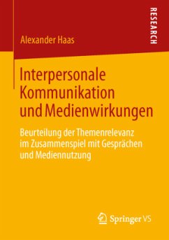 Interpersonale Kommunikation und Medienwirkungen - Haas, Alexander