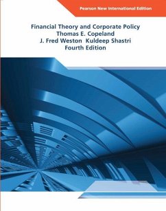 Financial Theory and Corporate Policy - Copeland, Thomas; Weston, J.; Shastri, Kuldeep
