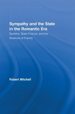 Sympathy and the State in the Romantic Era (eBook, ePUB) - Mitchell, Robert