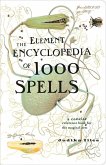 The Element Encyclopedia of 1000 Spells (eBook, ePUB)