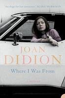 Where I Was From (eBook, ePUB) - Didion, Joan