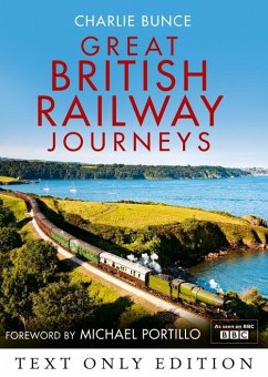 Great British Railway Journeys Text Only (eBook, ePUB) - Bunce, Charlie