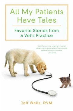 All My Patients Have Tales (eBook, ePUB) - Wells, Jeff