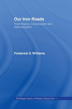 Our Iron Roads (eBook, PDF) - Williams, F. S.