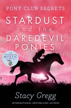 Stardust and the Daredevil Ponies (eBook, ePUB) - Gregg, Stacy