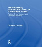 Understanding Teacher Education in Contentious Times (eBook, ePUB)