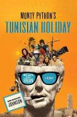 Monty Python's Tunisian Holiday (eBook, ePUB)