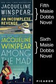 Maisie Dobbs Bundle #2, An Incomplete Revenge and Among the Mad (eBook, ePUB)