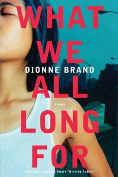 What We All Long For (eBook, ePUB) - Brand, Dionne