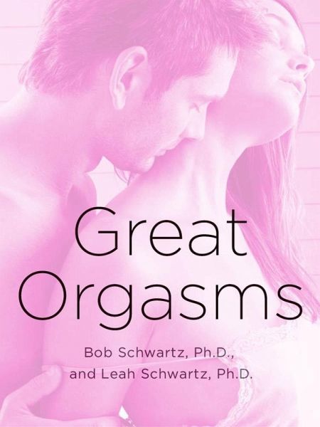 Great Orgasms (eBook, ePUB)