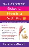 The Complete Guide to Healing Arthritis (eBook, ePUB)