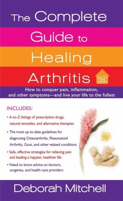 The Complete Guide to Healing Arthritis (eBook, ePUB) - Mitchell, Deborah