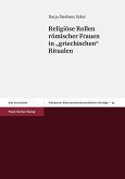 Religiöse Rollen römischer Frauen in "griechischen" Ritualen (eBook, PDF)