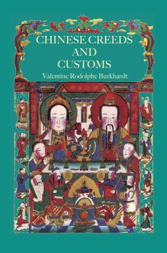 Chinese Creeds And Customs (eBook, PDF) - Buckhardt, Valentine Rodolphe