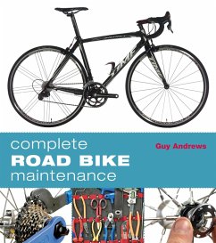 Complete Road Bike Maintenance (eBook, ePUB) - Andrews, Guy