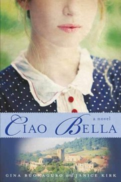 Ciao Bella (eBook, ePUB) - Buonaguro, Gina; Kirk, Janice