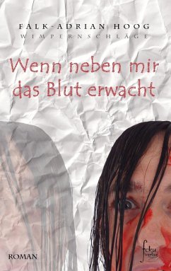 Wenn neben mir das Blut erwacht (eBook, ePUB) - Hoog, Falk-Adrian