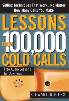 Lessons from 100,000 Cold Calls (eBook, ePUB) - Rogers, Stewart L