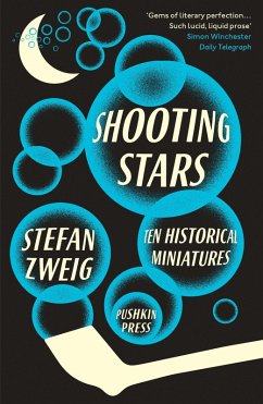 Shooting Stars: Ten Historical Miniatures (eBook, ePUB) - Zweig, Stefan