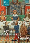 Life in a Medieval Castle (eBook, ePUB) Life in a Medieval Castle (eBook, ePUB)