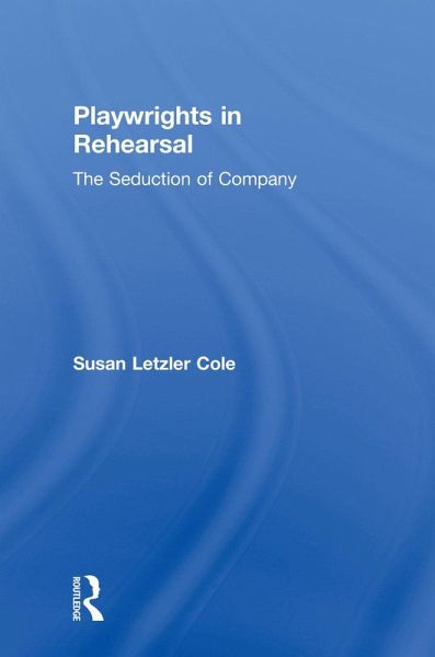 Playwrights in Rehearsal (eBook, PDF) Playwrights in Rehearsal (eBook, PDF)