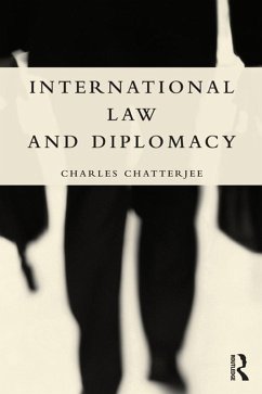 International Law and Diplomacy (eBook, ePUB) - Chatterjee, Charles