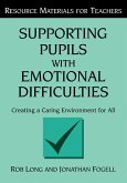 Supporting Pupils with Emotional Difficulties (eBook, PDF) Supporting Pupils with Emotional Difficulties (eBook, PDF)