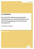 Internationale Bilanzierungsstandards (International Accounting Standards) und die Rechnungslegung nach deutschem Handelsrecht (eBook, PDF)
