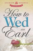 How to Wed an Earl (eBook, ePUB)