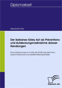 Der Sarbanes-Oxley Act als Präventions- und Aufdeckungsmaßnahme doloser Handlungen (eBook, PDF) - Hinz, Alexandra Nicola