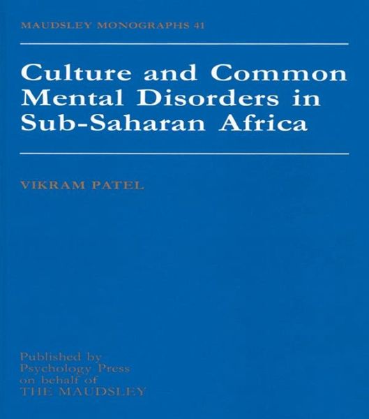 Culture And Common Mental Disorders In Sub-Saharan Africa (eBook, PDF) Culture And Common Mental Disorders In Sub-Saharan Africa (eBook, PDF)