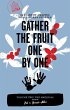 Gather the Fruit One by One: 50 Years... - Bild 1