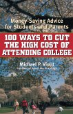 100 Ways to Cut the High Cost of Attending College (eBook, ePUB) 100 Ways to Cut the High Cost of Attending College (eBook, ePUB)
