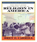 The Routledge Historical Atlas of Religion in America (eBook, ePUB)