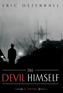 The Devil Himself (eBook, ePUB) - Dezenhall, Eric The Devil Himself (eBook, ePUB) - Dezenhall, Eric