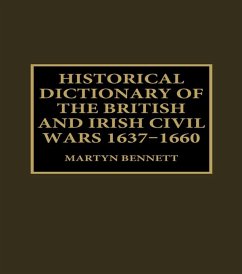 Historical Dictionary of the British and Irish Civil Wars, 1637-1660 (eBook, ePUB)