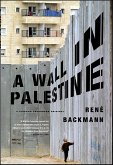 A Wall in Palestine (eBook, ePUB)