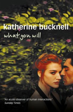 What You Will (eBook, ePUB) - Bucknell, Katherine