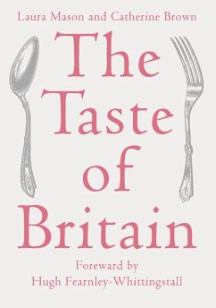 The Taste of Britain (eBook, ePUB) - Mason, Laura; Brown, Catherine