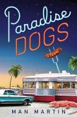 Paradise Dogs (eBook, ePUB) Paradise Dogs (eBook, ePUB)