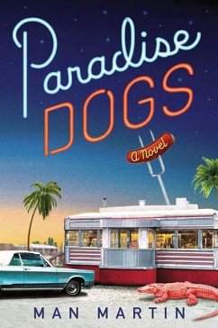 Paradise Dogs (eBook, ePUB) - Martin, Man Paradise Dogs (eBook, ePUB) - Martin, Man