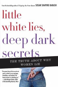 Little White Lies, Deep Dark Secrets (eBook, ePUB) - Barash, Susan Shapiro