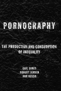 Pornography (eBook, ePUB) - Dines, Gail; Jensen, Bob; Russo, Ann