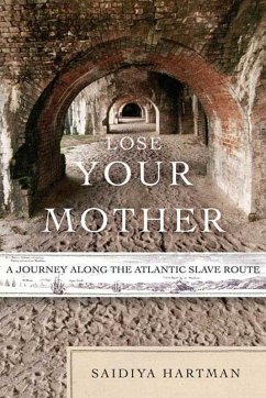 Lose Your Mother (eBook, ePUB) - Hartman, Saidiya