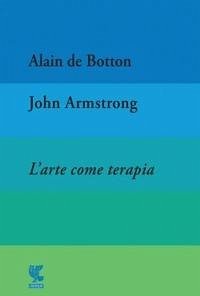 Cover L' arte come terapia. The school of life