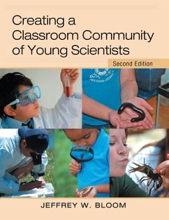 Creating a Classroom Community of Young Scientists (eBook, PDF) - Bloom, Jeffrey W.