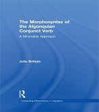 The Morphosyntax of the Algonquian Conjunct Verb (eBook, ePUB)
