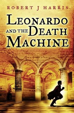 Leonardo and the Death Machine (eBook, ePUB) - Harris, Robert J.