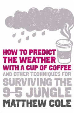 How to predict the weather with a cup of coffee (eBook, ePUB) - Cole, Matthew